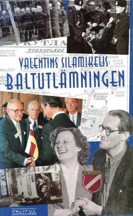 Valentins Silamikelis: Baltutlämningen. Bok/fakta.