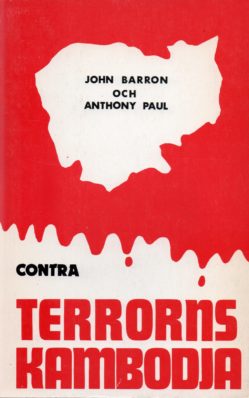 John Barron och Anthony Paul: Terrorns Kambodja. Bok/fakta.